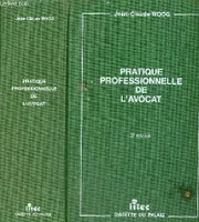 Pratique professionnelle de l'avocat - 3e édition.