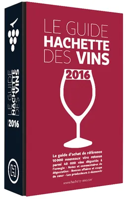 Le Guide Hachette des Vins 2016, Des vins pour tous les goûts et à tous les prix