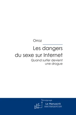 Les dangers du sexe sur Internet