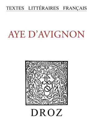 Aye d'Avignon, Chanson de geste anonyme