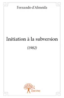 Initiation à la subversion, (1982)