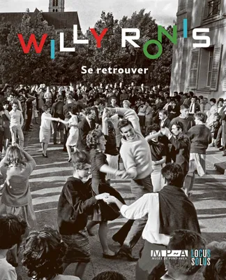 Willy Ronis, se retrouver
