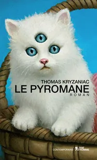 Livres Polar Policier et Romans d'espionnage Le pyromane Thomas Kryzaniac