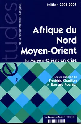AFRIQUE DU NORD - MOYEN-ORIENT EN CRISE