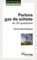 PARLONS GAZ DE SCHISTE EN 30 QUESTIONS - DEP N 25