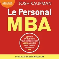 Le Personal MBA, La bible du business pour faire décoller votre carrière sans passer par la case MBA