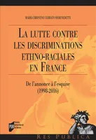 La lutte contre les discriminations ethno-raciales en France, De l'annonce à l'esquive, 1998-2016