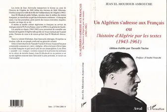 Un Algérien s'adresse aux Français ou l'histoire d'Algérie par les textes (1943-1961)