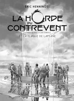 3, La Horde du contrevent T03 - Edition NB, La flaque de lapsane