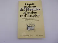 GUIDE PARISIEN DES LIBRAIRIES D'ANCIEN ET D'OCCASION.