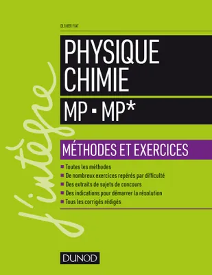 Physique-Chimie MP - MP* - Méthodes et exercices, Méthodes et exercices