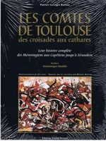 Les comtes de Toulouse des croisades aux cathares