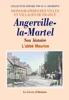 Angerville-la-Martel - son histoire, son histoire
