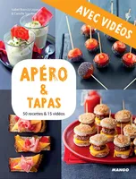 Apéro & tapas - Avec vidéos, 50 recettes & 15 vidéos