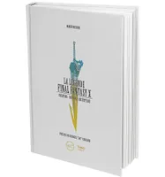 La légende Final Fantasy X / création, univers, décryptage