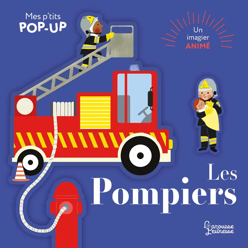 Livres Jeunesse Les tout-petits Albums Mes P'tits pop-up : Les pompiers, Mes P'tits pop-up Marie Paruit, Mathilde Bourgon
