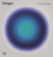 Wojciech Fangor Color and Space /anglais