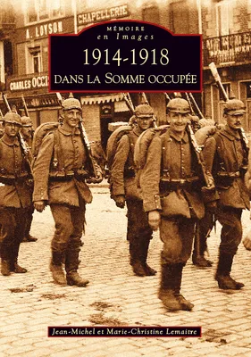 1914-1918 dans la Somme occupée