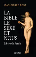 La Bible le sexe et nous, Libérer la parole