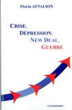 Crise, dépression, new deal, guerre