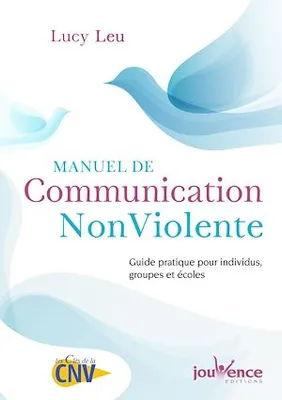 Manuel de Communication NonViolente (nouvelle édition)