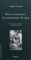 DESIR ET RESISTANCE : LA CONSTRUCTION DU SUJET, contribution à une nouvelle anthropologie