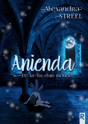 Anienda, 4 - Et la fin d'un monde