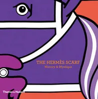 The Hermes Scarf History & Mystique /anglais