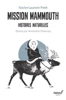 Mission Mammouth, Histoires naturelles