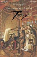 Encyclopédie anarchique du monde de Troy., Volume second, Les trolls, Encyclopédie anarchique du monde de Troy Tome II : Les trolls