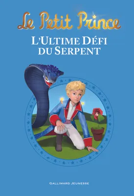 Le petit prince, L’ultime Défi du Serpent