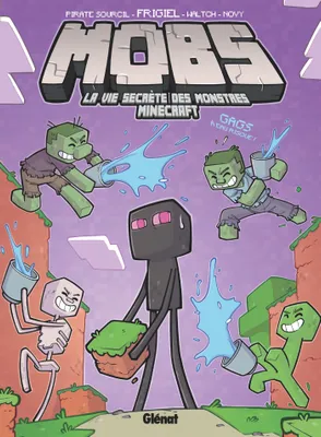 2, MOBS, La vie secrète des monstres Minecraft  - Tome 02, Gags à eau risque