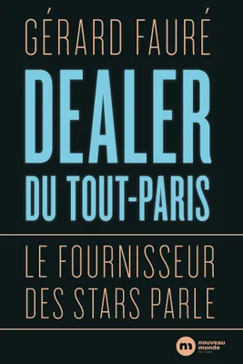 Dealer du Tout-Paris, Le fournisseur des stars parle