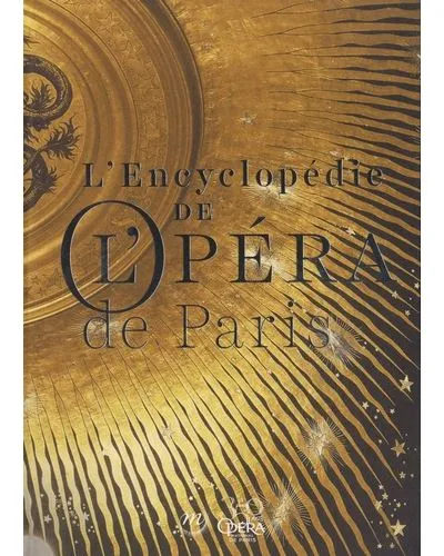 Livres Arts Beaux-Arts Histoire de l'art Encyclopédie de l'opéra BARBEDETTE SARAH/ LOYRETTE HENRI