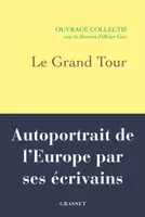 Le Grand Tour, Autoportrait de l'Europe par ses écrivains