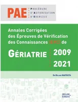 Annales corrigées des épreuves de vérification des connaissances (EVC) de Gériatrie: 2009-2021