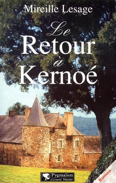 Le Retour à Kernoé, roman Mireille Lesage