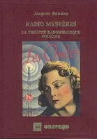 Radio Mysteres-, Les feuilletons radiophoniques