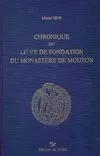 Chronique ou livre de fondation du monastère de Mouzon