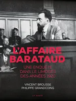 L'affaire Barataud, Une enquête dans le Limoges des années 1920