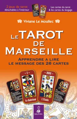 Tarot de Marseille, APPRENDRE A LIRE LES MESSAGE DES 26 CARTES