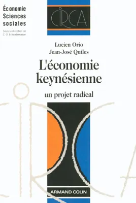 L'économie keynésienne, un projet radical