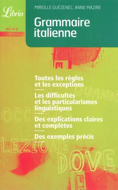 Livres Dictionnaires et méthodes de langues Méthodes de langues Grammaire italienne Mireille Guézenec, Anne Mazire