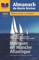 Almanach du Marin Breton 2021, Naviguer en Manche et Atlantique