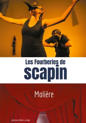 Les fourberies de Scapin, Comédie de Molière en trois actes