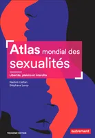 Atlas mondial des sexualités, Libertés, plaisirs et interdits