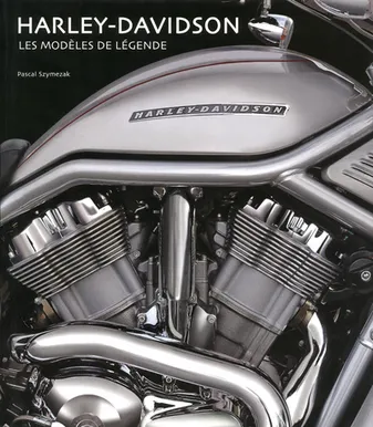 Harley-Davidson, les modèles de légende