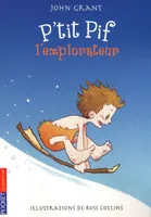 P'tit Pif - tome 4 L'Explorateur