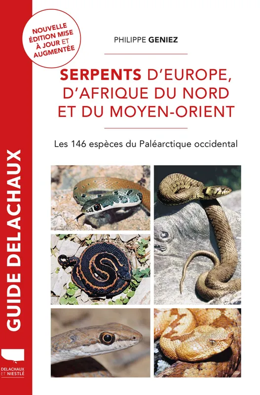 Livres Écologie et nature Nature Faune Serpents d'Europe, d'Afrique du Nord et du Moyen-Orient, Les 146 espèces du Paléarctique occidental Philippe Geniez