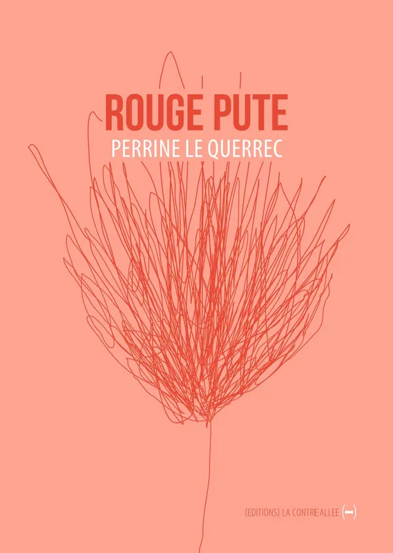 Livres Littérature et Essais littéraires Poésie Rouge pute Perrine Le Querrec